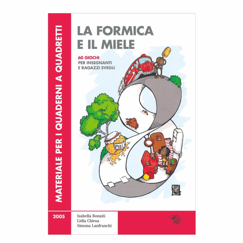 La formica e il miele - 60 giochi per insegnanti e ragazzi svegli