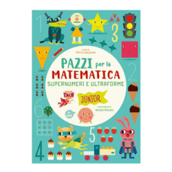 Pazzi per la matematica - Supernumeri e ultraforme